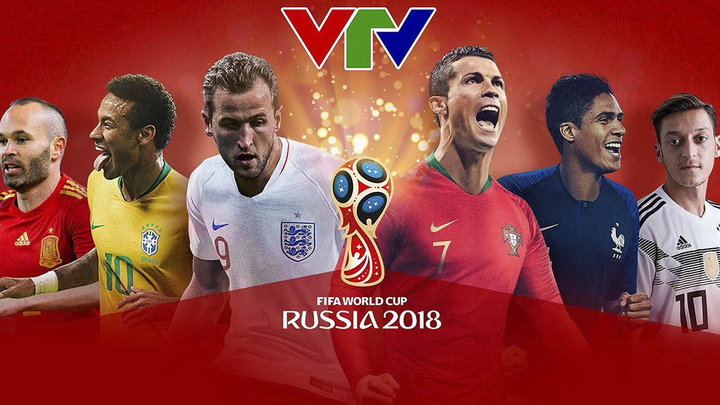Chi tiết lịch phát sóng World Cup 2018 với 64 trận đấu trên VTV