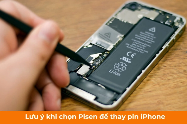 Lưu ý khi chọn Pisen để thay pin iPhone