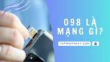 098 Là Mạng Gì? Ý Nghĩa Phong Thuỷ & Cách Mua Sim Online