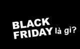 Mua gì ngày Black Friday để nhận nhiều ưu đãi?