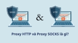 SOCKS là gì? Nên mua proxy SOCKS hay proxy HTTP khi làm MMO