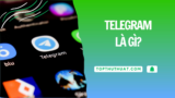 Telegram Là Gì? Cách Cài Đặt Trên Điện Thoại & Máy Tính
