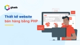 Thiết kế website bán hàng bằng PHP