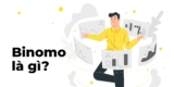 Binomo là gì – Đánh giá nền tảng giao dịch Việt Nam