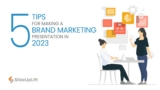 5 Tips For Creating An Effective Branding Presentation in 2023