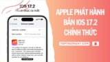 Apple Phát Hành Bản iOS 17.2 Chính Thức: Journal, Bớt Nóng và Lag