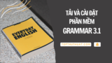 Grammar 3.1: Phần Mềm Học Tiếng Anh Tốt Nhất Cho Người Việt