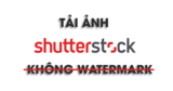 Bí Quyết Tải Ảnh Từ Shutterstock Không Watermark Miễn Phí 