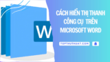 Cách Hiển Thị Thanh Công Cụ Word 2021 & Cũ Hơn