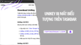 Khắc Phục 99% Unikey Bị Mất Biểu Tượng Trên Taskbar