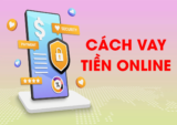 Mẹo Vay Tiền Online Siêu Nhanh, Lãi Suất Thấp