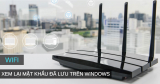 Cách Xem Lại Mật Khẩu Wifi Đã Kết Nối Trên Windows 10/11
